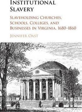 【按需印刷】 Institutional Slavery:Slaveholding Churches, Sc
