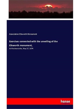 预订【德语】Exercises connected with the unveiling of the Ellsworth monument,[9783337651480]