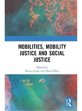 按需印刷不退不换Mobilities, Mobility Justice and Social Justice[9780815377030]