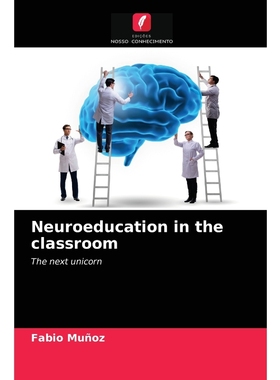 按需印刷Neuroeducation in the classroom[9786204066011]