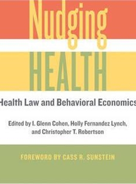 按需印刷图书Nudging Health:Health Law and Behavioral Economics[9781421421018]