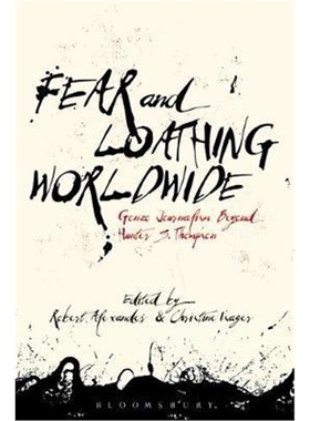 按需印刷Fear and Loathing Worldwide:Gonzo Journalism Beyond Hunter S. Thompson[9781501333910]