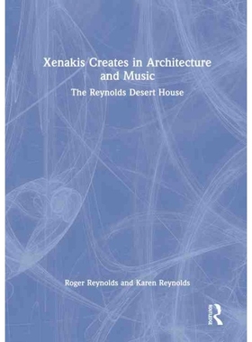 按需印刷Xenakis Creates in Architecture and Music:The Reynolds Desert House[9780367714772]