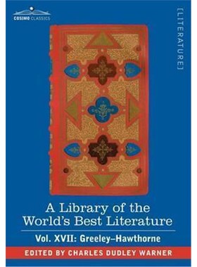 预订不退不换A Library of the World's Best Literature - Ancient and Modern - Vol. XVII (Forty-Five Volumes); Greeley-Hawt