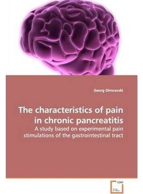 按需印刷The characteristics of pain in chronic pancreatitis[9783639157017]