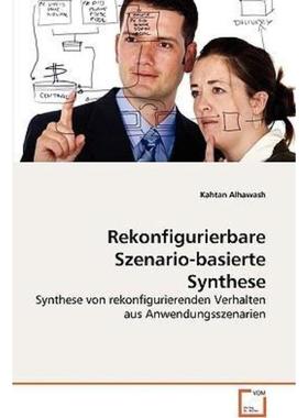 预订【德语】 Rekonfigurierbare Szenario-basierte Synthese:Synthese von rekonfigurierenden Verhal