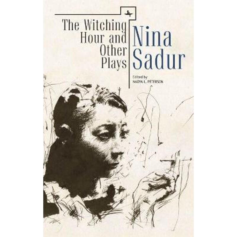 按需印刷不退不换The Witching Hour and Other Plays by Nina Sadur[9781618113986]