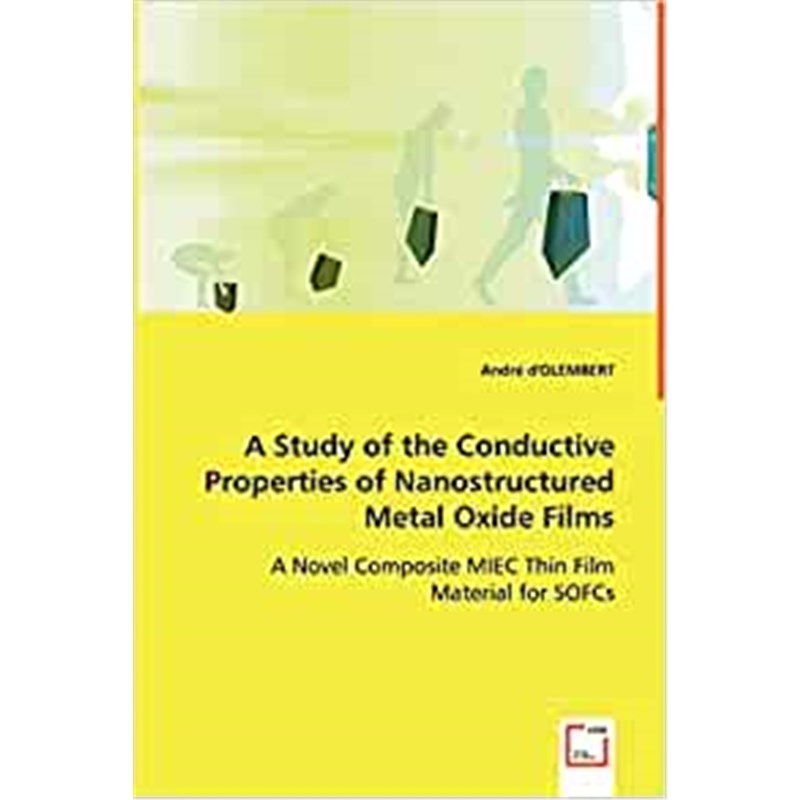 按需印刷A Study of the Conductive Properties of Nanostructured Metal Oxide Films[9783639034059]