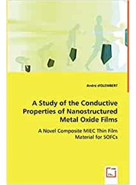 按需印刷不退不换A Study of the Conductive Properties of Nanostructured Metal Oxide Films[9783639034059]