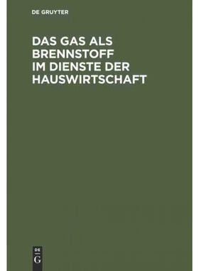 按需印刷不退不换DEG Das Gas als Brennstoff im Dienste der Hauswirtschaft[9783486727722]