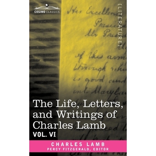 Lamb Letters and 9781605205779 Volumes 按需印刷The Charles Life Writings Six