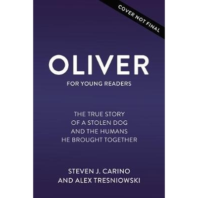 预订Oliver for Young Readers:The True Story of a Stolen Dog and the Humans He Brought Together