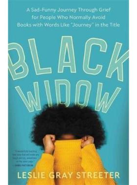 预订Black Widow:A Sad-Funny Journey Through Grief for People Who Normally Avoid Books with Words Like 'Journey' in the T