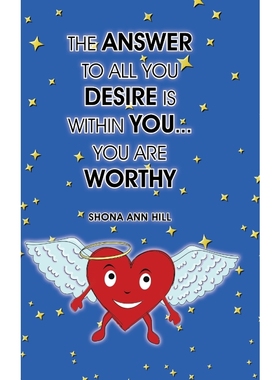 按需印刷The Answer To All You Desire Is Within You... You Are Worthy[9781504352543]
