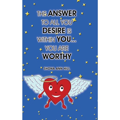 按需印刷不退不换The Answer To All You Desire Is Within You... You Are Worthy[9781504352543]