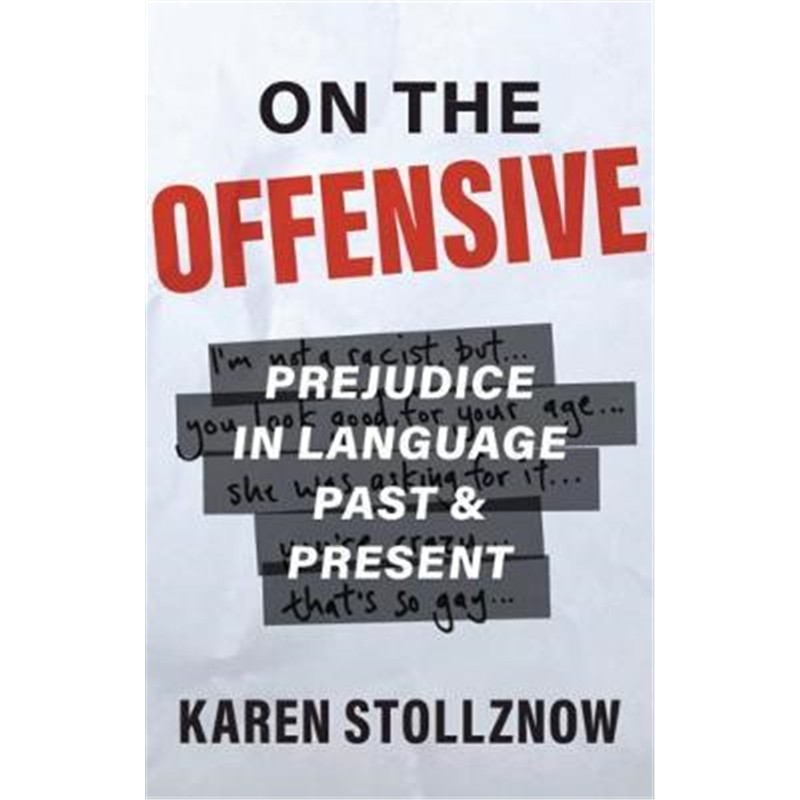 预订on the offensive:prejudice in language past and present