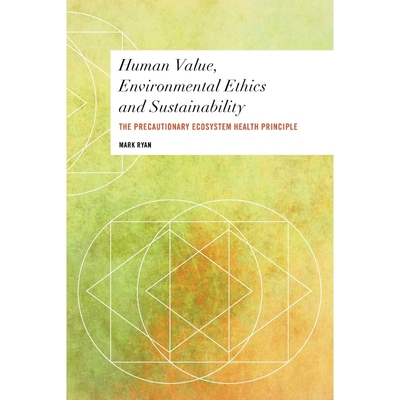 按需印刷Human Value, Environmental Ethics and Sustainability[9781783487981]