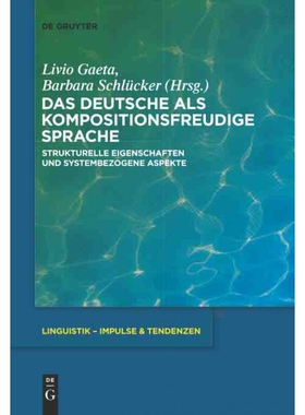 按需印刷不退不换DEG Das Deutsche als kompositionsfreudige Sprache[9783110278323]