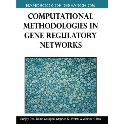 按需印刷Handbook of Research on Computational Methodologies in Gene Regulatory Networks[9781605666853]
