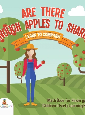 预订不退不换Are There Enough Apples to Share? Learn to Compare! Math Book for Kindergarten | Children's Early Le