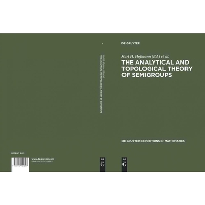 按需印刷DGYT The Analytical and Topological Theory of Semigroups[9783110124897]
