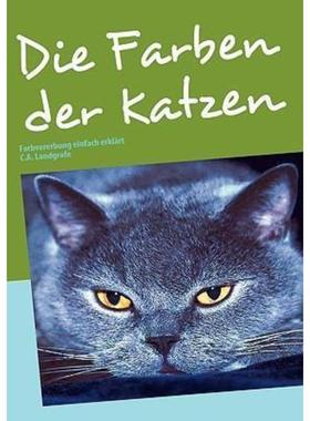 预订【德语】 Die Farben der Katzen:Farbvererbung einfach erklärt