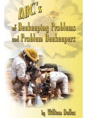 按需印刷ABC's of BeeKeeping Problems and Problem Beekeepers[9780595533824]