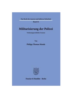 预订【德语】Militarisierung der Polizei.:Verfassungsrechtliche Grenzen.. Dissertationsschrift