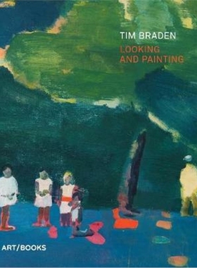 预订Tim Braden: Looking and Painting