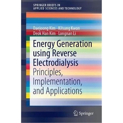 预订Energy Generation using Reverse Electrodialysis:Principles, Implementation, and Applications