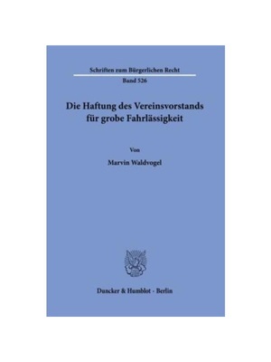 预订【德语】Die Haftung des Vereinsvorstands für grobe Fahrl?ssigkeit.:Dissertationsschrift