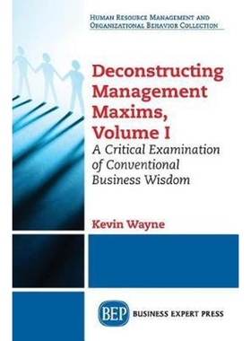 按需印刷Deconstructing Management Maxims, Volume I[9781631576478]