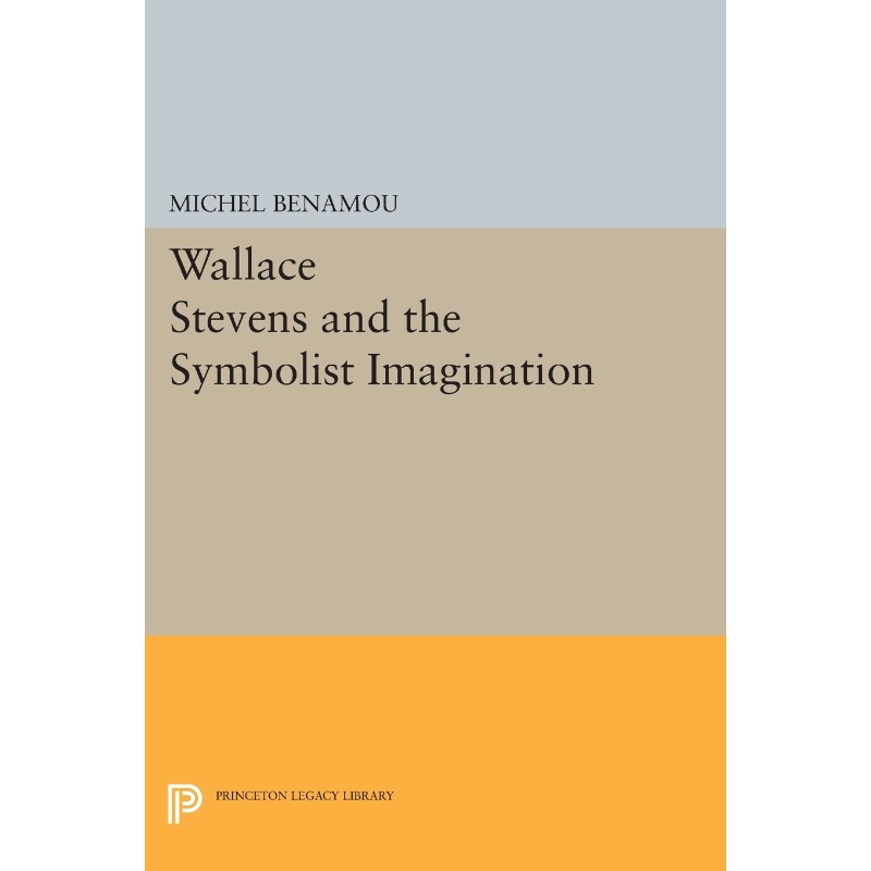 按需印刷不退不换Wallace Stevens and the Symbolist Imagination[9780691619804]
