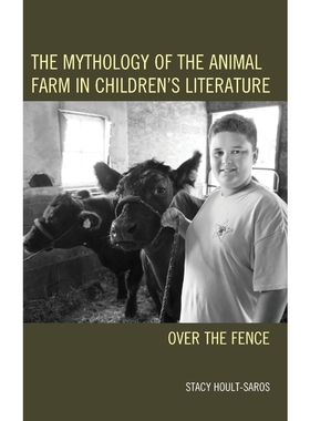 按需印刷不退不换The Mythology of the Animal Farm in Children's Literature[9781498519779]