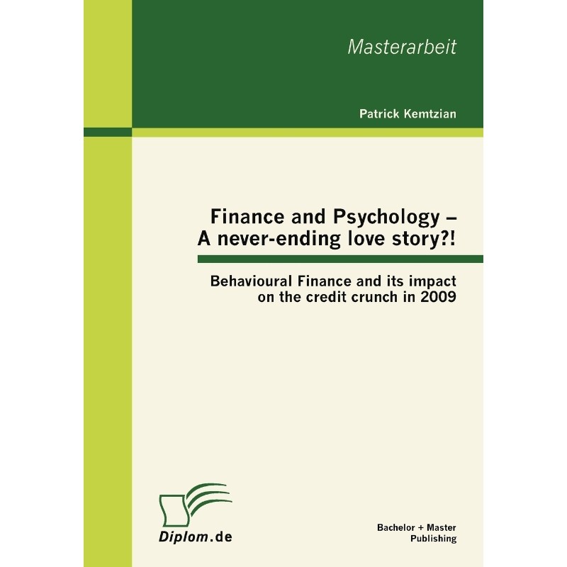 预订不退不换Finance and Psychology - A never-ending love story?! Behavioural Finance and its impact on the credi