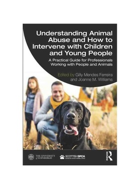 按需印刷TF Understanding Animal Abuse and How to Intervene with Children and Young Peop[9780367761134]