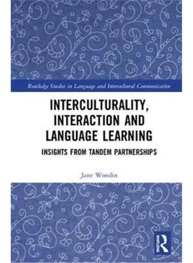 按需印刷Interculturality, Interaction and Language Learning:Insights from Tandem Partnerships[9781138191372]