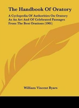 按需印刷The Handbook Of Oratory[9781120032577]