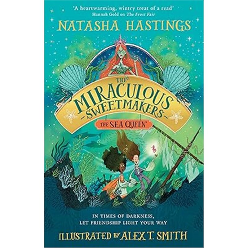 现货 海的女王 The Sea Queen: The Miraculous Sweetmakers神奇甜点师2 Natasha Hastings 儿童插画 英文原版[9780008496128]