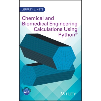 预订不退不换Chemical and Biomedical Engineering Calculations Using Python[9781119267065]