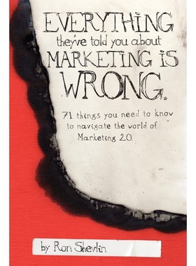 按需印刷Everything They've Told You About Marketing Is Wrong[9780615191843]