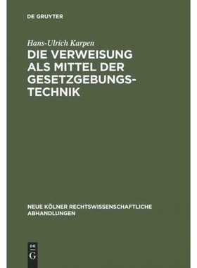 按需印刷不退不换DEG Die Verweisung als Mittel der Gesetzgebungstechnik[9783111163208]