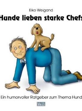 预订【德语】 Hunde lieben starke Chefs[9783000338069]