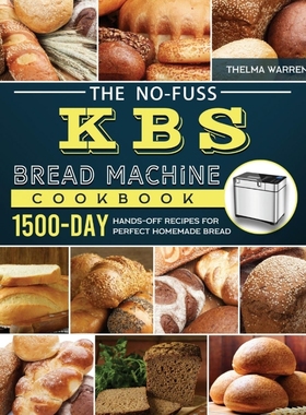 按需印刷The No-Fuss KBS Bread Machine Cookbook[9781803434414]
