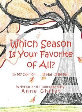 按需印刷Which Season Is Your Favorite of All?:In My Opinion . . . It Has to Be Fall![9781984515155]