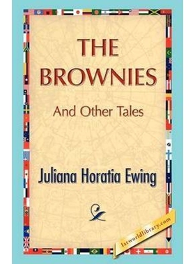 按需印刷不退不换The Brownies and Other Tales[9781421888590]