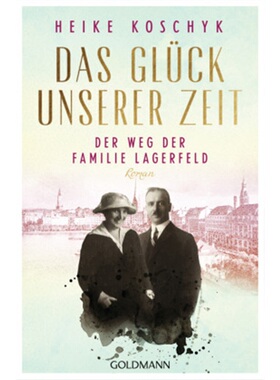 预订【德语】Das Gluck unserer Zeit. Der Weg der Familie Lagerfeld[9783442206322]