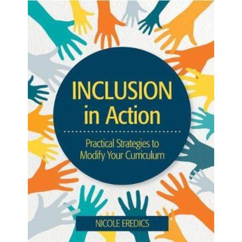 预订不退不换Inclusion in Action:Practical Strategies to Modify Your Curriculum