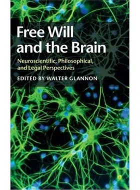 按需印刷Free Will and the Brain:Neuroscientific, Philosophical, and Legal Perspectives[9781107036031]