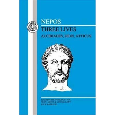 按需印刷Nepos: Three Lives:Alcibiades, Dion and Atticus[9780862922849]